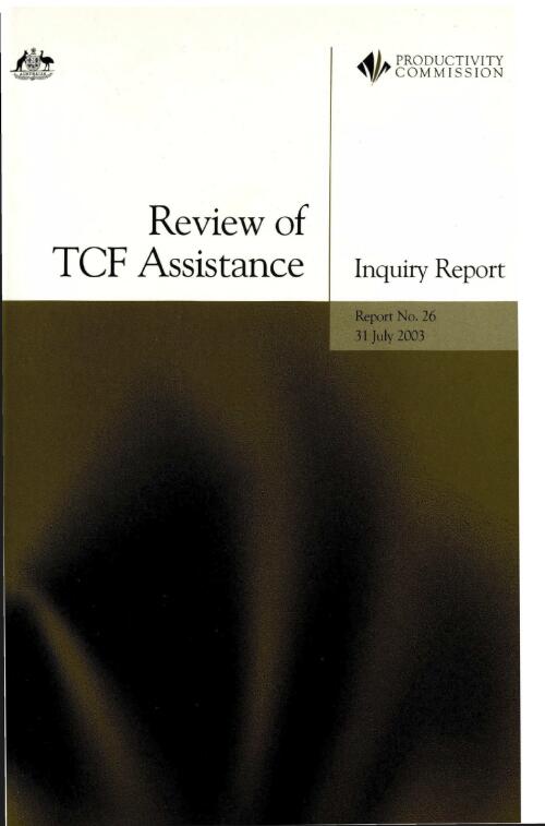 Review of TCF assistance : inquiry report / Productivity Commission