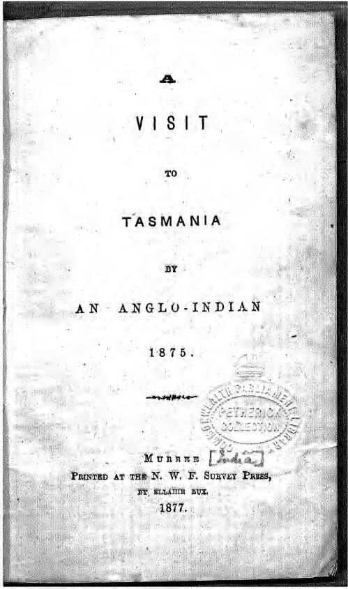 A visit to Tasmania ... 1875 / by an Anglo-Indian