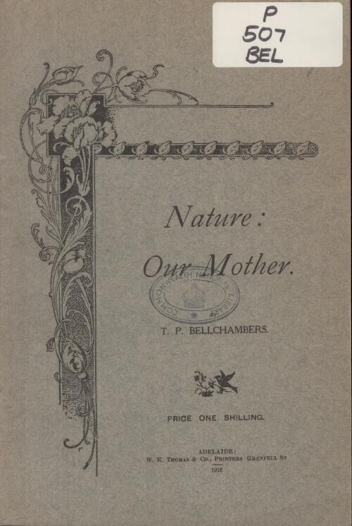 Nature : our mother / by T.P. Bellchambers