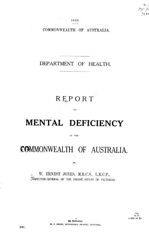 Report on mental deficiency in the Commonwealth of Australia / by W. Ernest Jones