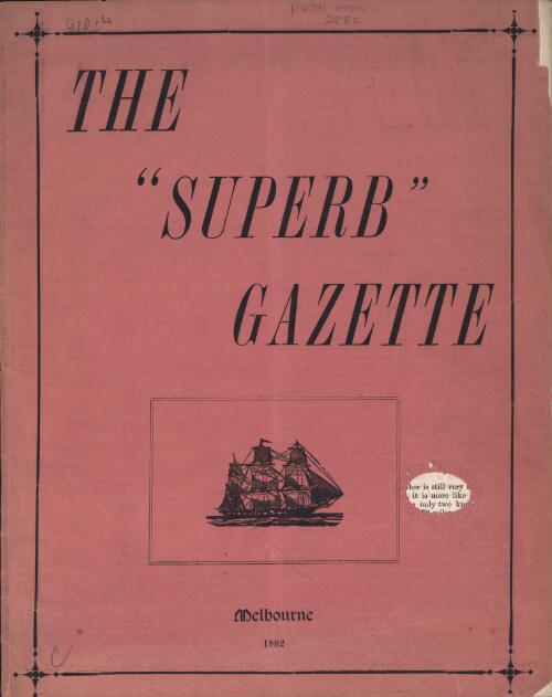 The Superb gazette : published on board the "Superb" during her outward voyage to Melbourne