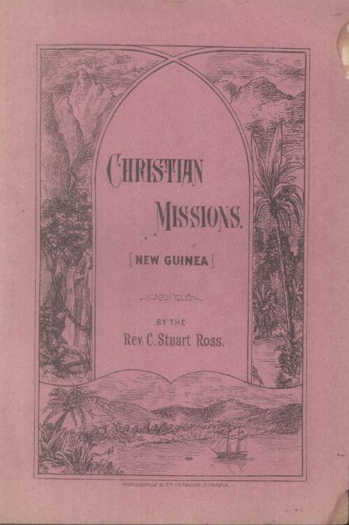 Christian missions, New Guinea / by C. Stuart Ross