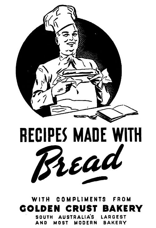 Recipes made with bread / with compliments from Golden Crust Bakery