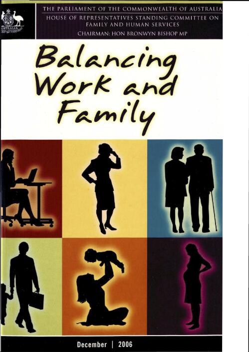 Balancing work and family : report on the inquiry into balancing work and family / House of Representatives Standing Committee on Family and Human Services