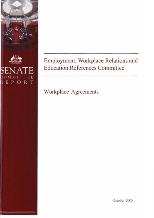 Workplace agreements / The Senate Employment, Workplace Relations and Education References Committee