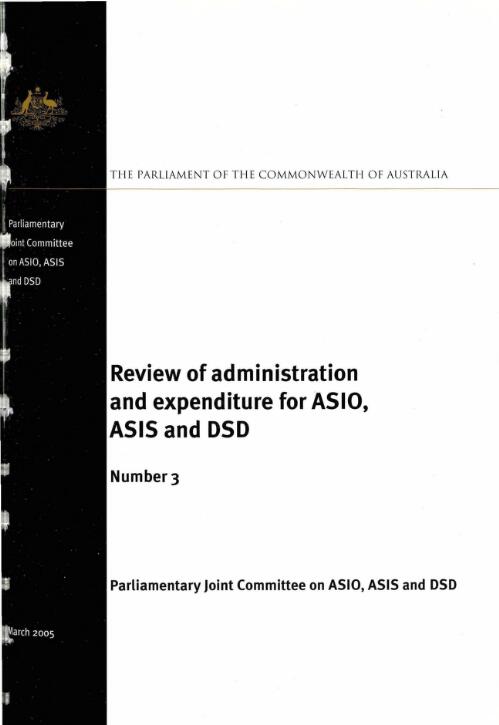 Review of administration and expenditure for ASIO, ASIS and DSD. Number 3 / Parliamentary Joint Committee on ASIO, ASIS and DSD