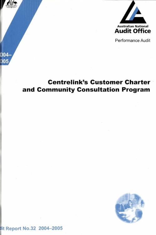 Centrelink's customer charter and community consultation program / Australian National Audit Office