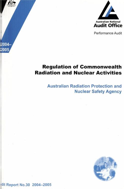 Regulation of Commonwealth radiation and nuclear activities : Australian Radiation Protection and Nuclear Safety Agency / the Auditor-General