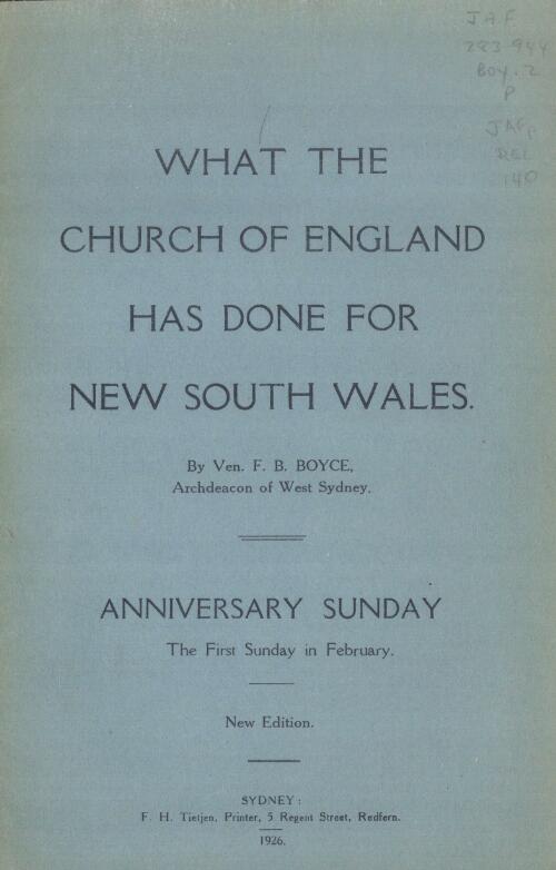 What the Church of England has done for New South Wales : Anniversary Sunday, the first Sunday in February / by F.B. Boyce
