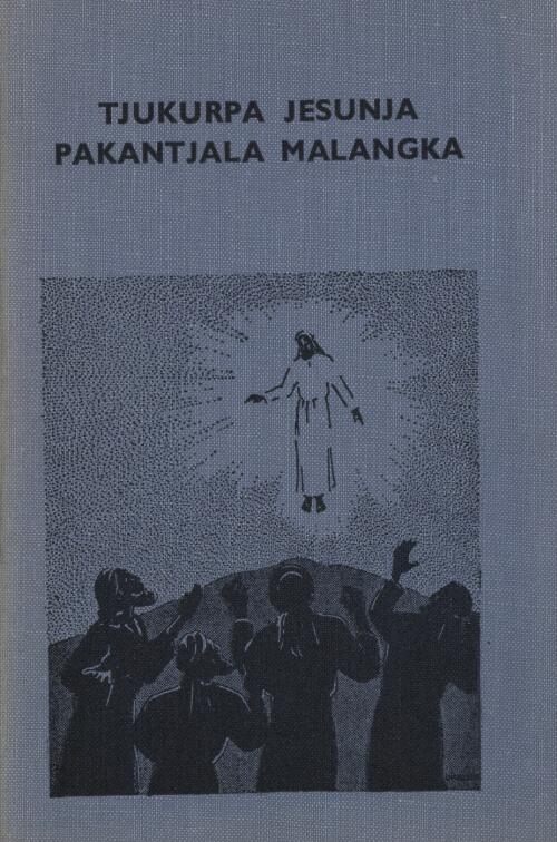 Tjukurpa Jesunja pakantjala malangka : post-resurrection stories in Pitjantjatjara dialect, Ernabella School