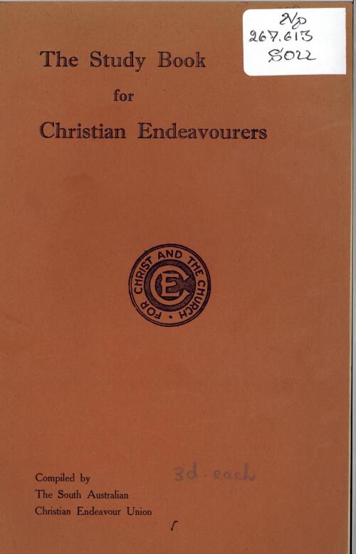 The Study book for Christian Endeavourers / compiled by the South Australian Christian Endeavour Union