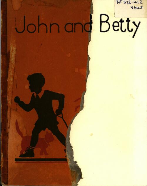 John and Betty : the earliest reader for the little ones / Education Dept.of Victoria ; illustrations by Marjorie Howden