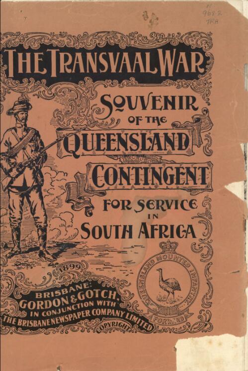 The Transvaal War : a souvenir of the Queensland Contingent for service in South Africa