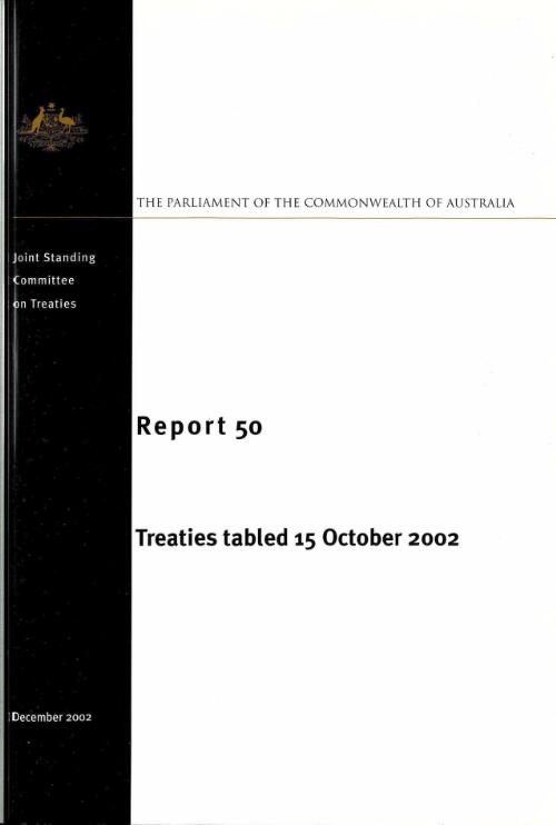 Treaties tabled 15 October 2002 / Joint Standing Committee on Treaties, Parliament of the Commonwealth of Australia
