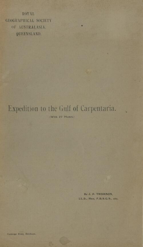 Expedition to the Gulf of Carpentaria / by J.P. Thomson