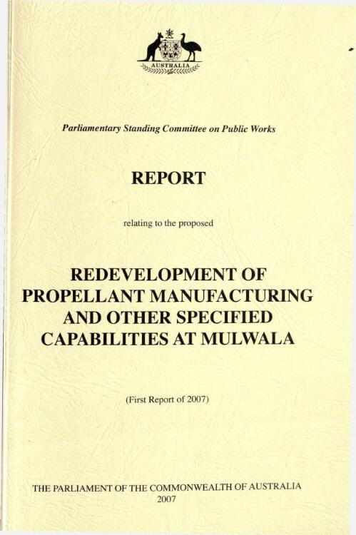 Redevelopment of propellant manufacturing and other specified capabilities at Mulwala / Parliamentary Standing Committee on Public Works