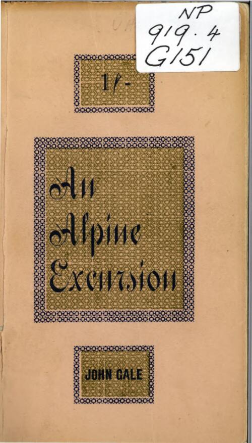 An alpine excursion : notes of a trip to the mountains, rivers, plains and caves of the Australian Alps / by John Gale