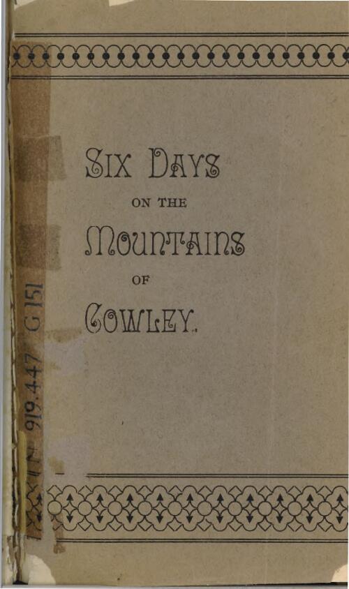 Six days on the mountains of Cowley / by John Gale