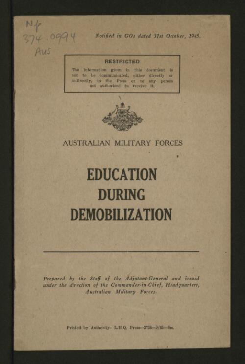 Education during demobilization / prepared by the staff of the Adjutant-General and issued under the direction of the Commander-in-Chief, Headquarters, Australian Military Forces