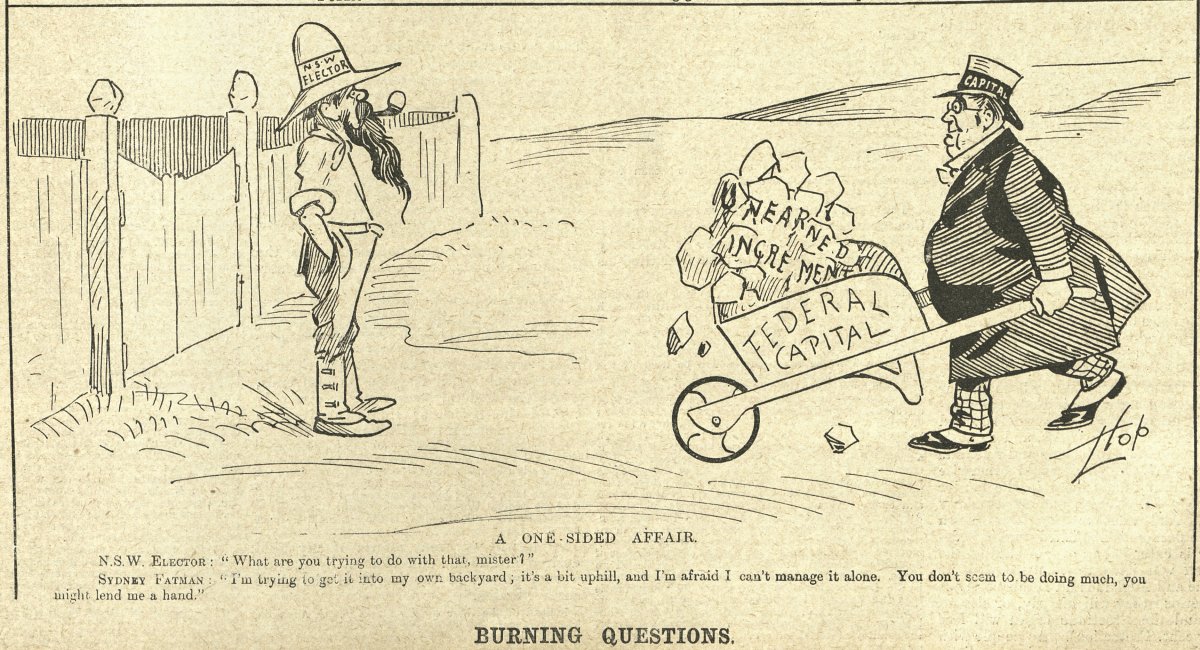 A comic panel on yellowed newspaper paper. A large well-dressed man wearing a top hat that says "Capital" is pushing a wheelbarrow marked "Federal Capital" which is full of material marked "Unearned increments". He is pushing it towards a a man dressed in workwear wearing a hat marked "NSW Elector". The title below the comic reads "A One-sided Affair"