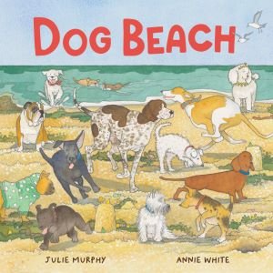 The front cover of the book 'Dog Beach' by Julie Murphy and Annie White.