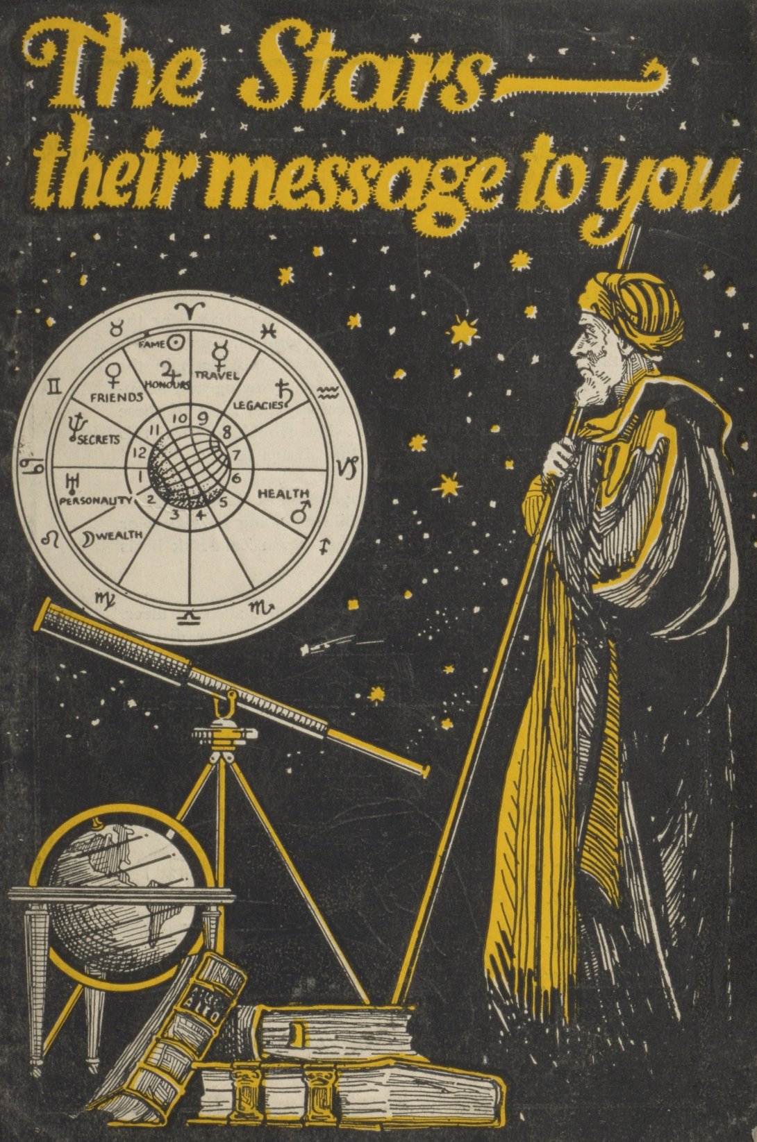 Man in long robes with large staff standing near books, a globe and a telescope looking at the stars. Yellow text at the top reads 'The Stars - their message to you'