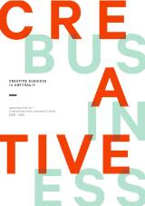 Thumbnail - Creative Business in Australia : Learnings from the Creative Industries Innovation Centre, 2009 to 2015