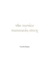Thumbnail - The Service Tasmania story [electronic resource]