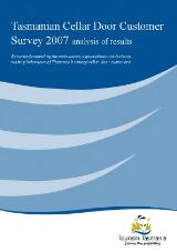 Thumbnail - Tasmanian cellar door customer survey 2007 [electronic resource] : analysis of results