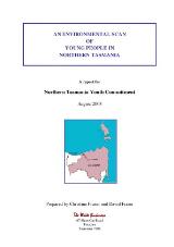 Thumbnail - Environmental scan of young people in northern Tasmania [electronic resource] : a report for Northern Tasmania Youth Commitment