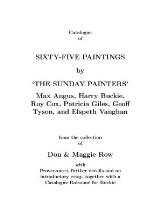 Thumbnail - Catalogue of sixty-five paintings by 'The Sunday Painters' : Max Angus, Harry Buckie, Roy Cox, Patricia Giles, Geoff Tyson, and Elspeth Vaughan : from the collection of Don and Maggie Row.