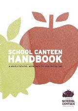 Thumbnail - School canteen handbook : a whole school approach to healthy eating