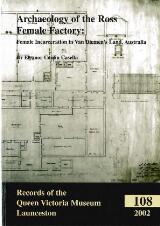 Thumbnail - Archaeology of the Ross Female Factory : female incarceration in Van Diemen's Land, Australia