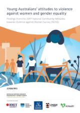 Thumbnail - Young Australians' attitudes to violence against women and gender equality : findings from the 2017 National Community Attitudes towards Violence against Women Survey (NCAS)