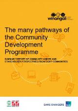 Thumbnail - The many pathways of the community development programme : summary report of community voices and stakeholder perspectives from eight communities.