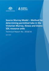 Thumbnail - Source Murray model - method for determining permitted take in the Victorian Murray, Kiewa and Ovens SDL resource units : technical report no. 2018/16