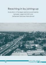 Thumbnail - Reaching in by joining up : evaluation of the legal assistance partnership between Legal Aid NSW and Settlement Services International.