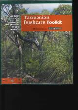 Thumbnail - Tasmanian bushcare toolkit : a guide to managing and conserving the bushland on your property