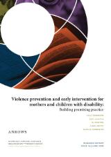 Thumbnail - Violence prevention and early intervention for mothers and children with disability: building promising practice : Research Report issue 16 June 2020