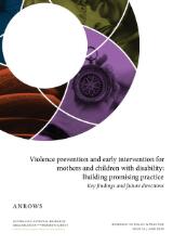 Thumbnail - Violence prevention and early intervention for mothers and children with disability: building promising practice : key findings and future directions