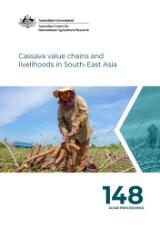 Thumbnail - Cassava value chains and livelihoods in South-East Asia : a regional research symposium held at Pematang Siantar, North Sumatra, Indonesia, 1-5 July 2019