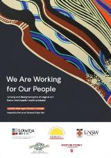 Thumbnail - We Are working for our people : Growing and strengthening the Aboriginal and Torres Strait Islander health workforce : Career Pathways Project Report