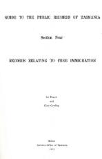 Thumbnail - Guide to the public records of Tasmania. Section four, Records relating to free immigration