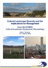 Thumbnail - Proceedings of the Australia ICOMOS Cultural Landscape Symposium : diversity and the implications for management, Hobart, Tasmania 10th November 2018