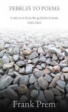 Thumbnail - Pebbles to Poem : A selection from the published works 2018-2020
