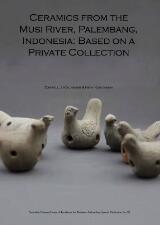 Thumbnail - Ceramics from the Musi River, Palembang, Indonesia : based on a private collection