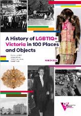 Thumbnail - A History of LGBTIQ+ Victoria in 100 Places and Objects