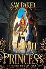 Thumbnail - Portrait of a princess : the arbour archives book one