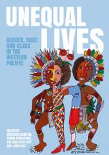 Thumbnail - Unequal Lives : Gender, Race and Class in the Western Pacific