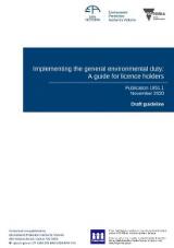Thumbnail - Implementing the general environmental duty : a guide for licence holders draft guideline.